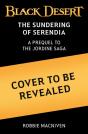 Black Desert: The Sundering Of Serendia - Preview