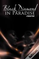 Black Diamond In Paradise