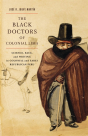 Black Doctors Of Colonial Lima - Preview