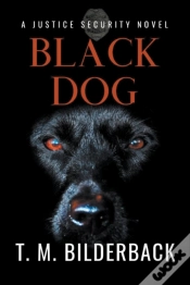 Capa do artigo Black Dog - A Justice Security Novel