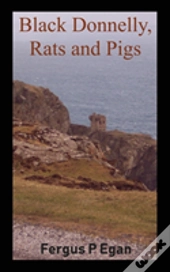 Black Donnelly, Rats And Pigs
