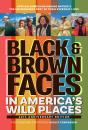Black & Brown Faces In America'S Wild Places (20th Anniversary Edition) - Preview