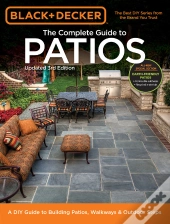 Black & Decker Complete Guide To Patios - 3rd Edition