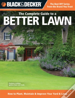 Capa do artigo Black & Decker The Complete Guide To A Better Lawn