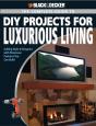 Black & Decker The Complete Guide To Diy Projects For Luxurious Living - Preview