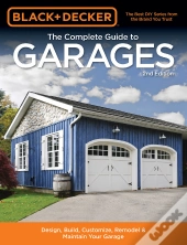Black & Decker The Complete Guide To Garages 2nd Edition