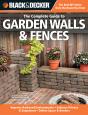 Black & Decker The Complete Guide To Garden Walls & Fences - Preview