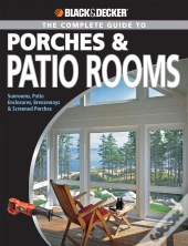 Black & Decker The Complete Guide To Porches & Patio Rooms