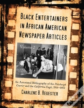 Black Entertainers In African American Newspaper Articles, Volume 2