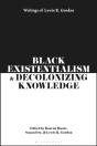 Black Existentialism And Decolonizing Knowledge - Preview