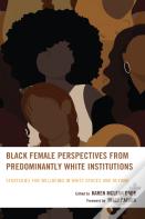 Black Female Perspectives From Predominantly White Institutions