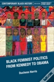 Capa do artigo Black Feminist Politics From Kennedy To Clinton