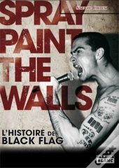 Black Flag ; Spray Paint The Walls