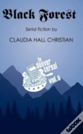 Black Forest, Denver Cereal Volume 5