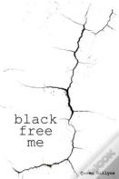 Black Free Me