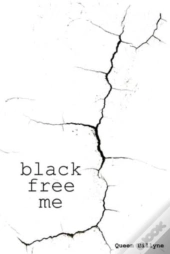 Black Free Me