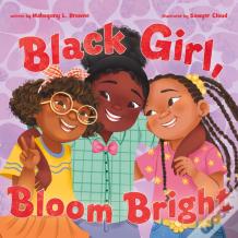 Black Girl, Bloom Bright