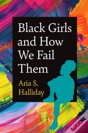 Capa do artigo Black Girls And How We Fail Them