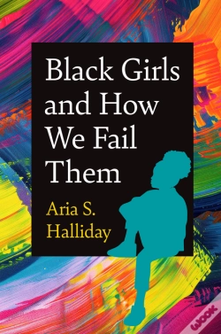 Capa do artigo Black Girls And How We Fail Them