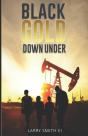 "Black Gold Down Under" - Preview