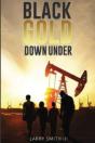 "Black Gold Down Under" - Preview