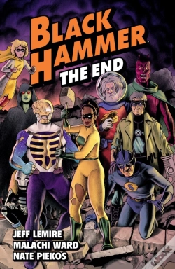 Capa do artigo Black Hammer Volume 8: The End