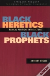 Black Heretics, Black Prophets