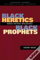 Black Heretics, Black Prophets