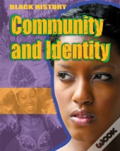 Black History: Community And Identity