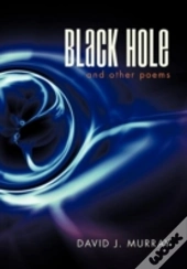 Black Hole And Other Poems