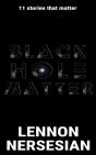 Black Hole Matter - Preview