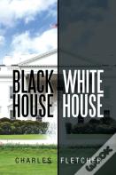 Black House/ White House
