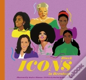 Black Icons In Herstory