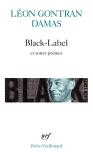 Black-Label Et Autres Poèmes