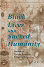 Black Lives And Sacred Humanity - Preview