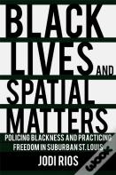 Black Lives And Spatial Matters