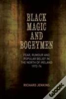 Black Magic And Bogeymen
