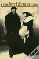 Black Manhood On The Silent Screen
