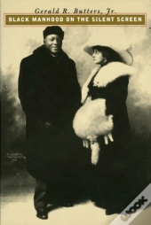 Black Manhood On The Silent Screen