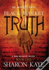 Black Market Truth Volume 1