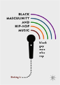 Black Masculinity And Hip-Hop Music - Preview