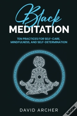 Capa do artigo Black Meditation: Ten Practices For Self