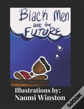 Black Men Are The Future