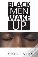 Black Men Wake Up