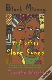 Black Misery And Other Slave Songs