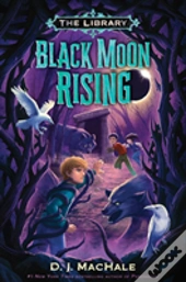 Black Moon Rising (The Library Book 2)