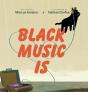Black Music Is - Preview