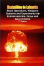 Black Operations, Weapons Systems And Experiments By Extraterrestrials, Grays And Governments - Preview