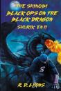 Black Ops On The Black Dragon Shurik'En Ii - Preview