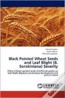 Black Pointed Wheat Seeds And Leaf Blight (B. Sorokiniana) Severity